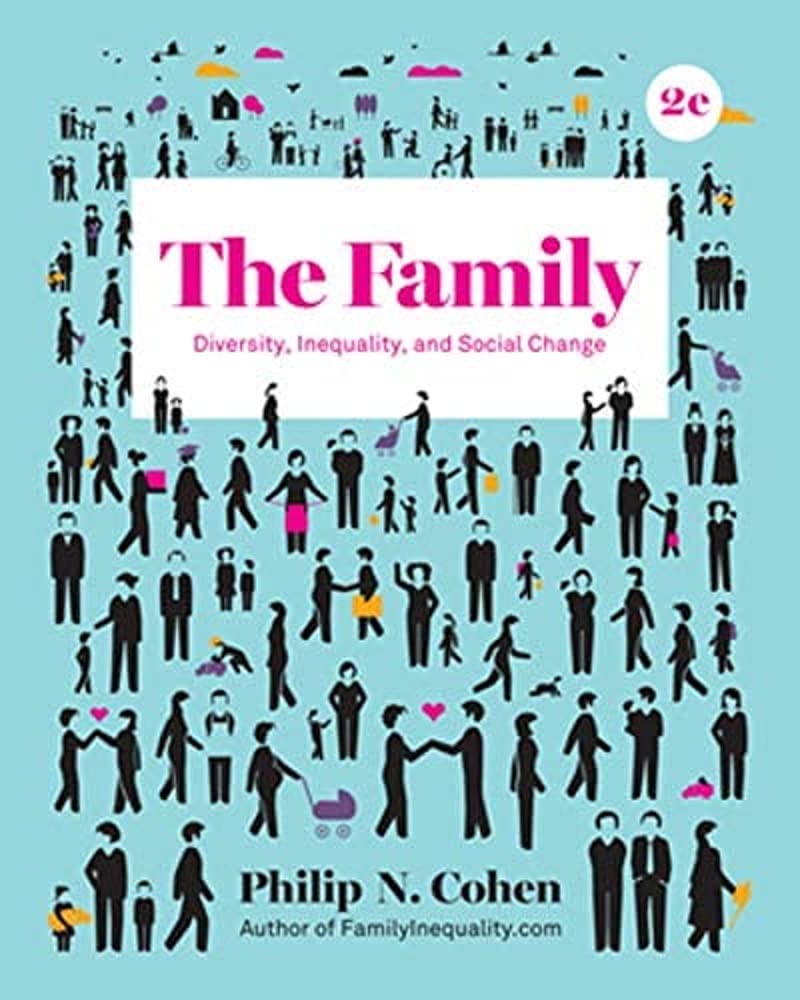 The Family: Diversity, Inequality, and Social Change, 2nd Edition