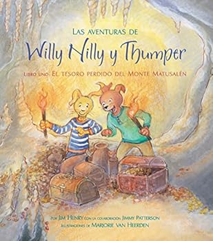 The Lost Treasure of Mount Methuselah : The Adventures of Willy Nilly and Thumper