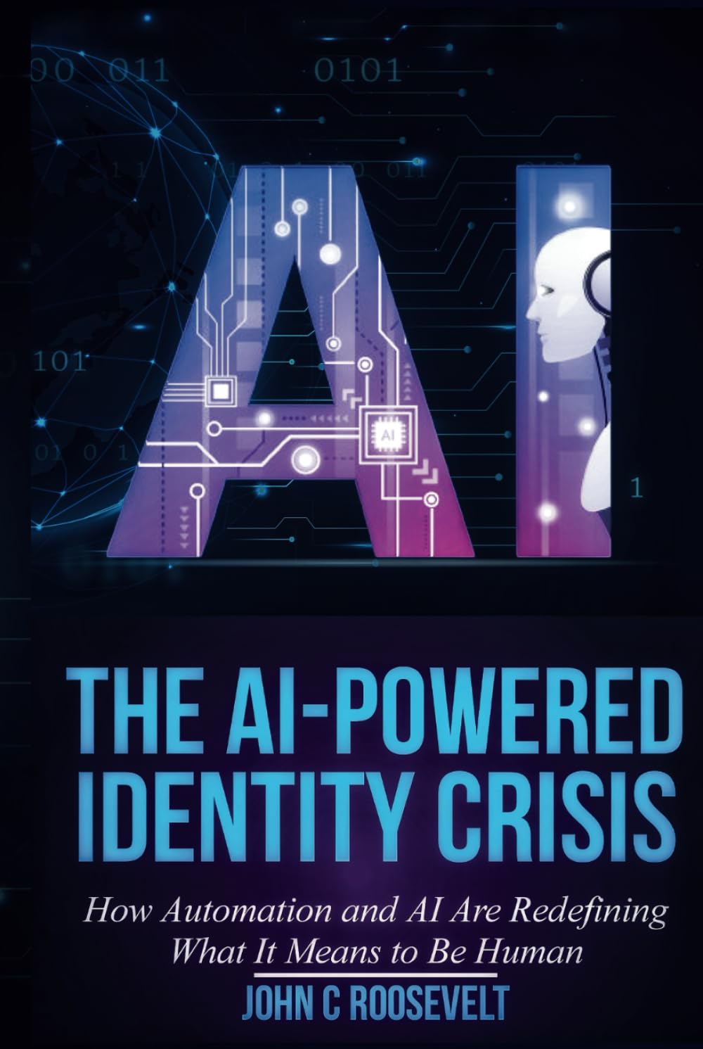 The AI-Powered Identity Crisis: How Automation and AI Are Redefining What It Means to Be Human