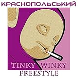 Tinky Winky Freestyle [Explicit]