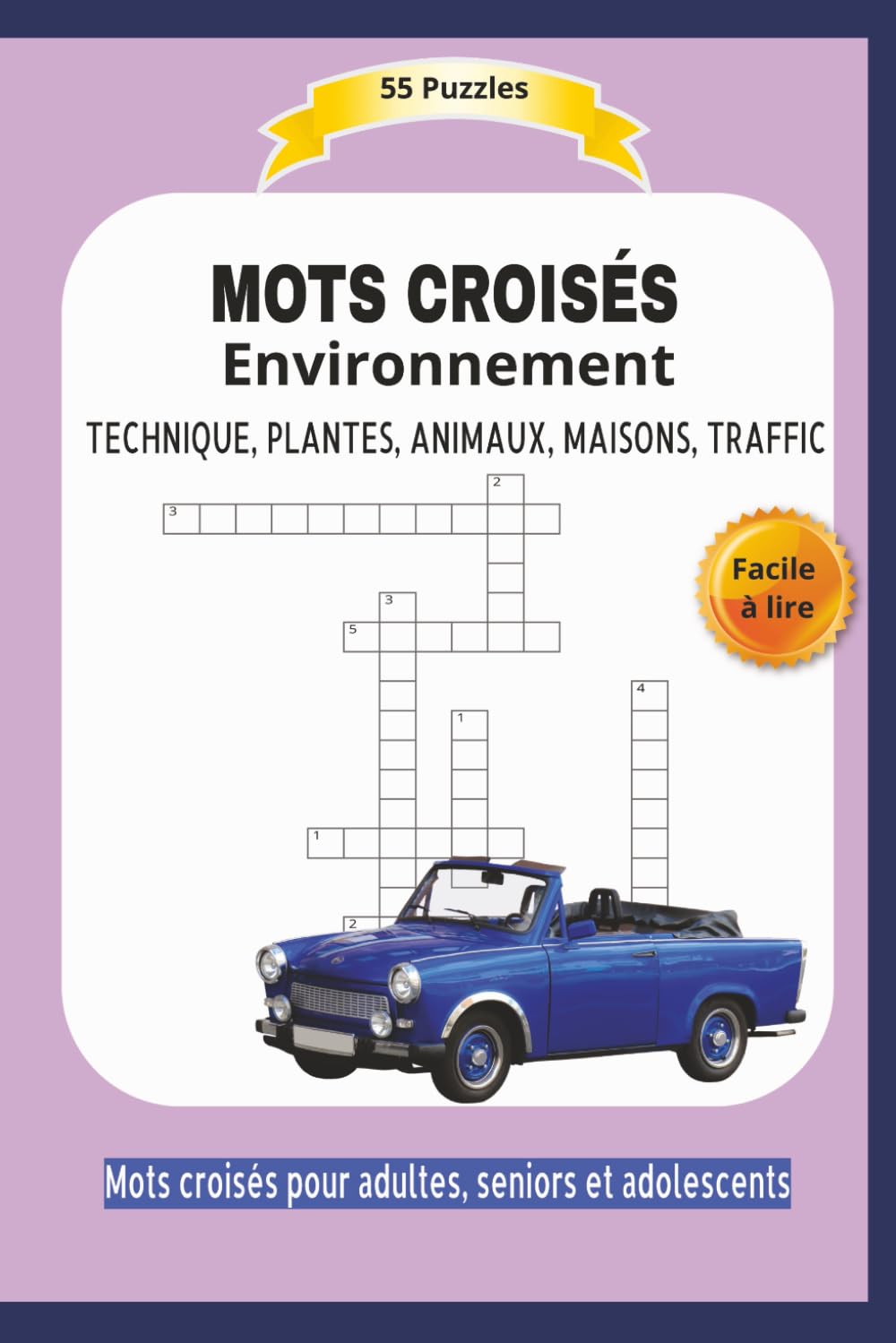 MOTS CROISÉS Environnement: Technique, Plantes, Animaux, Maisons, Traffic | Facile à lire | Format 9x5 |15,24×22,81 cm | Mots croisés pour adultes, ... Idéal pour les moments de détente | 110 pages