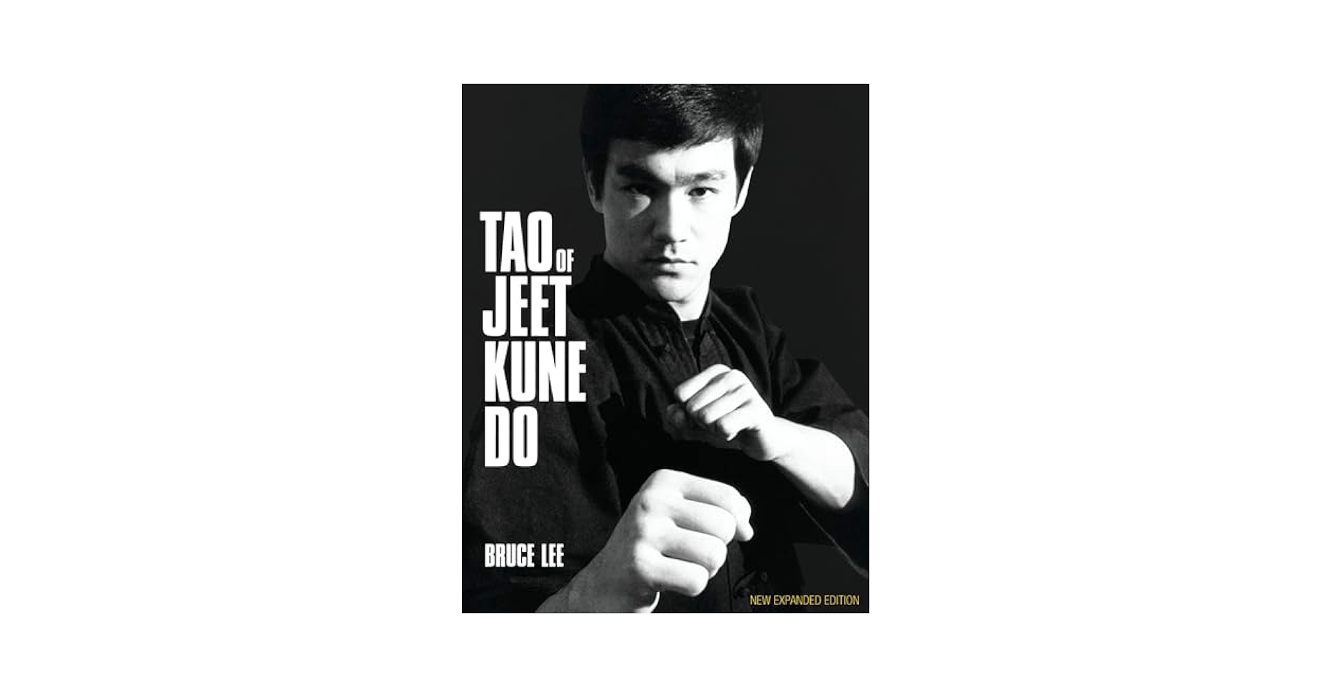 Tao of Jeet Kune Do: New Expanded Edition: Lee, Bruce