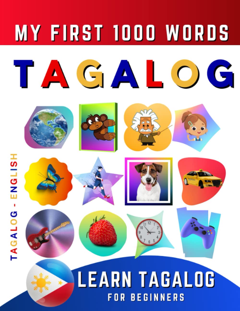 Learn Tagalog for Beginners, My First 1000 Words Bilingual Tagalog