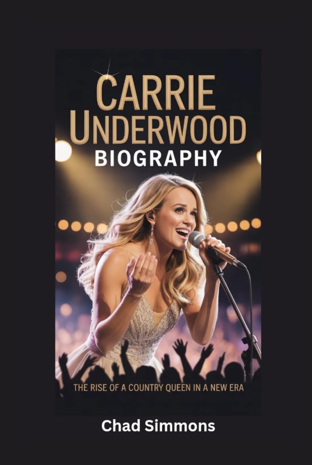 CARRIE UNDERWOOD BIOGRAPHY: The Rise of a Country Queen in a New Era