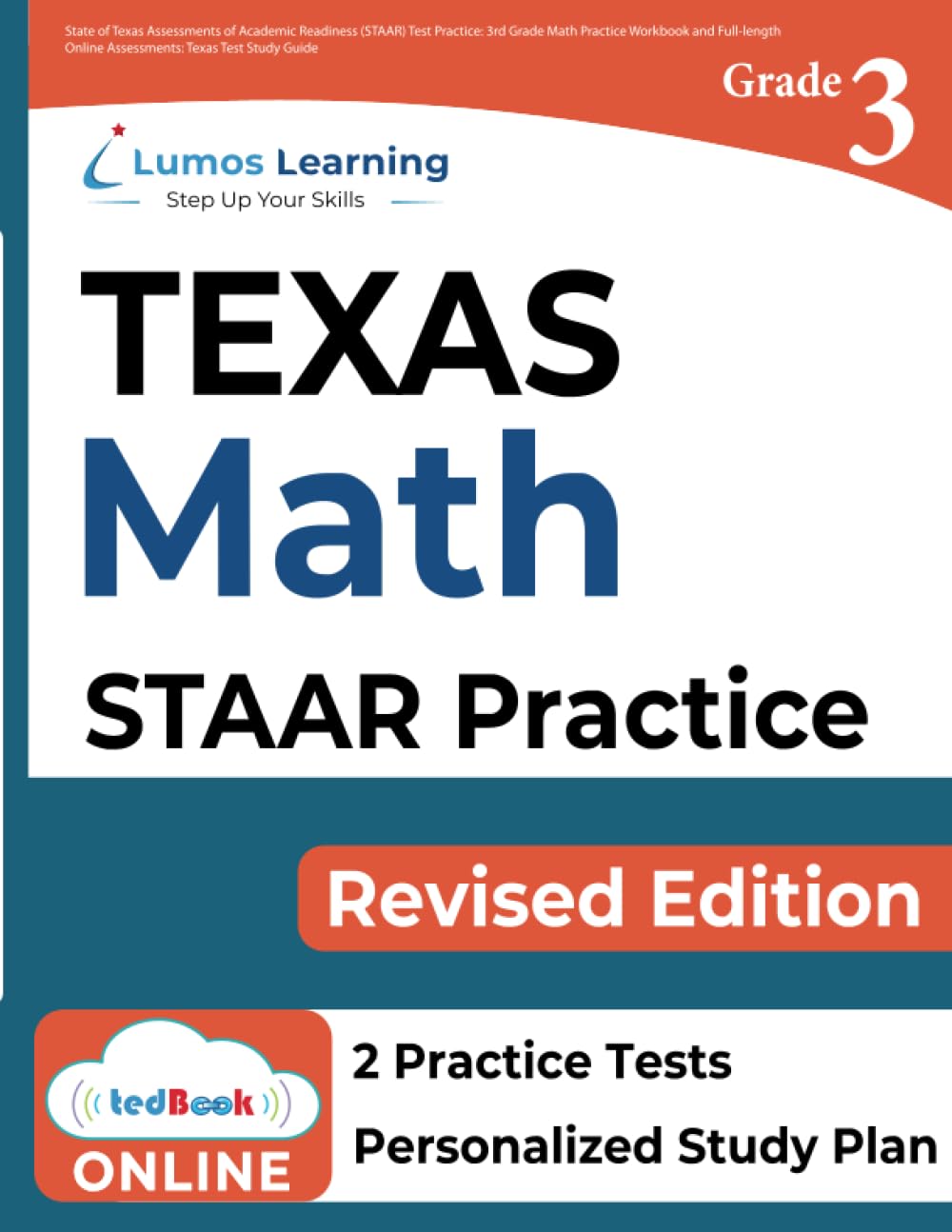 State of Texas Assessments of Academic Readiness (STAAR) Test Practice: 3rd Grade Math Practice Workbook and Full-length Online Assessments: Texas Test Study Guide (STAAR Redesign by Lumos Learning)