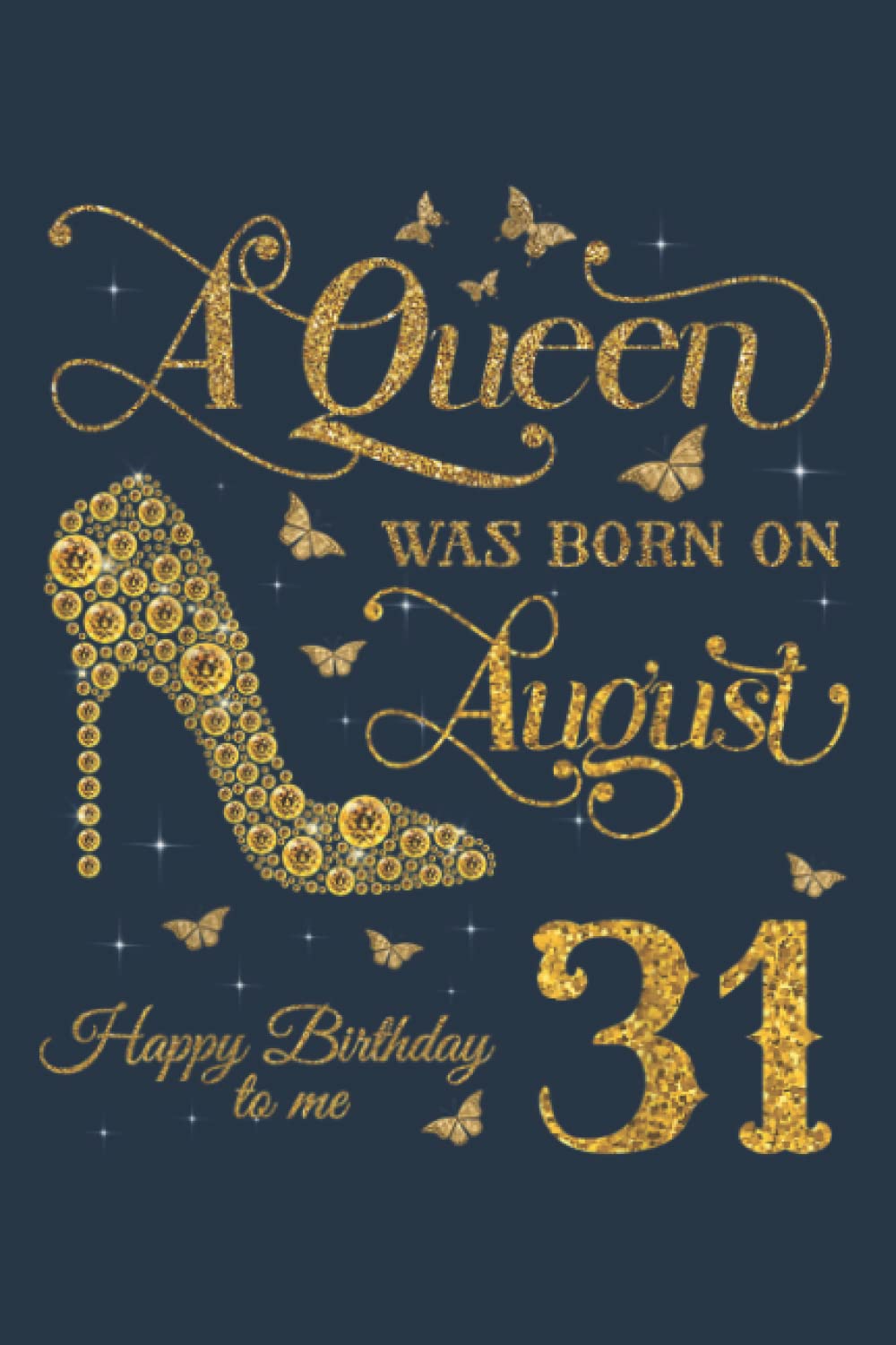 A Queen Was Born on August 31 Happy Birthday To Me 31 August Pretty: To do list notebook, 120 pages, Premium cover design, format 6.0 x 9.0 inches pages