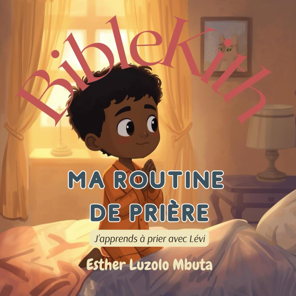 Ma Routine de Prière: J’apprends à prier avec Lévi