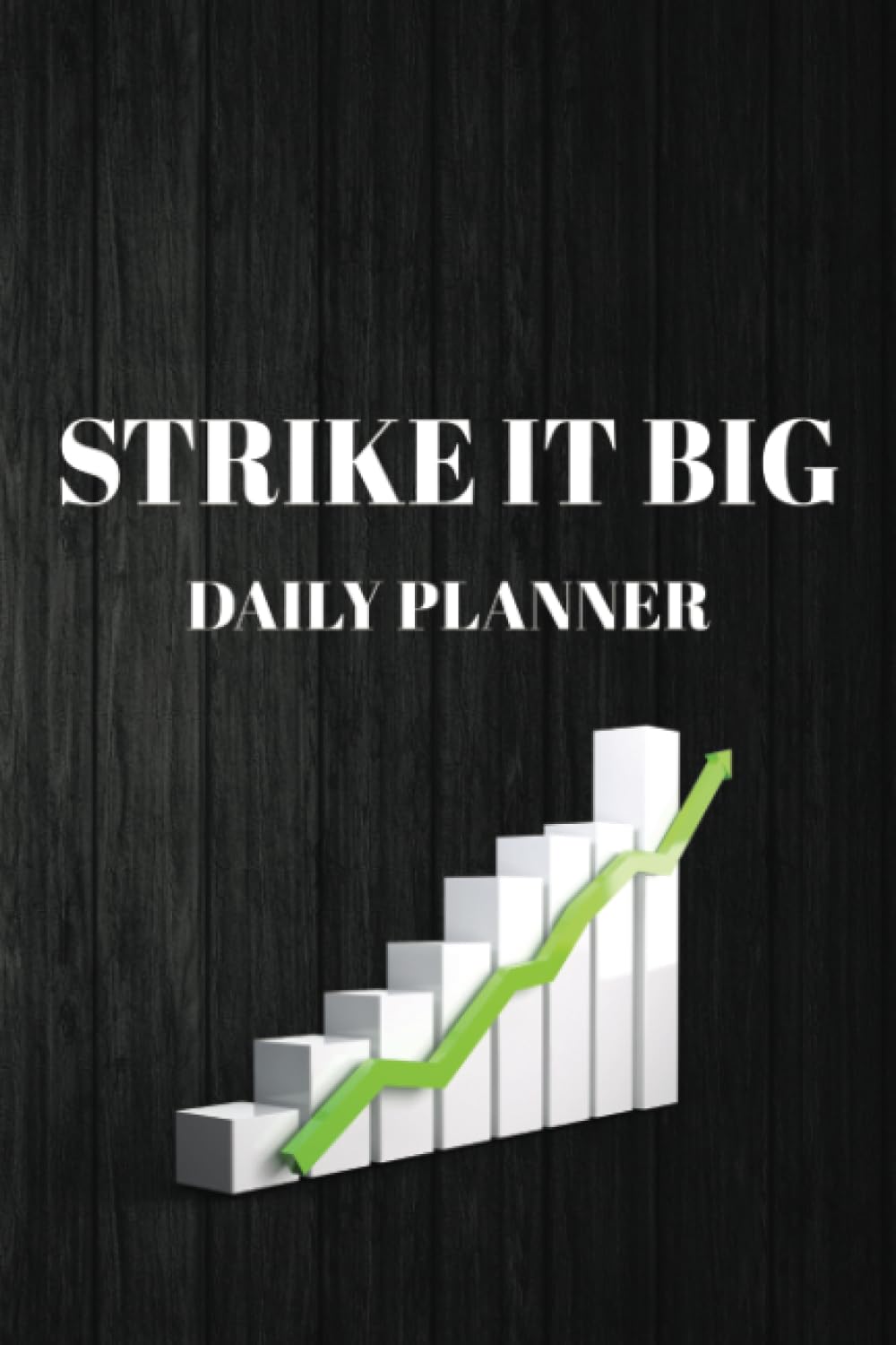 Strike It Big Daily Productivity Planner