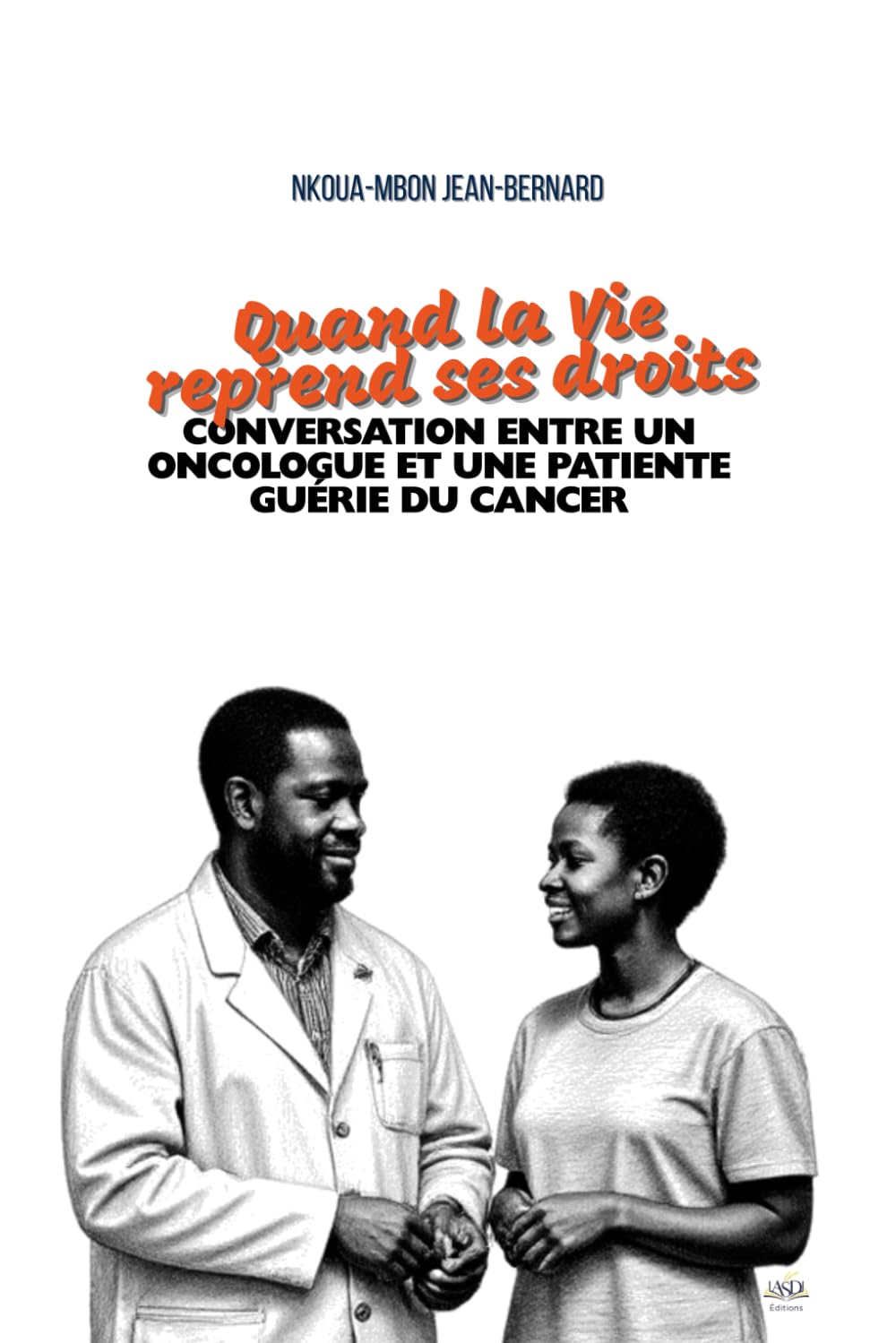 Quand la vie reprend ses droits: Conversation entre un oncologue et une patiente guérie du cancer