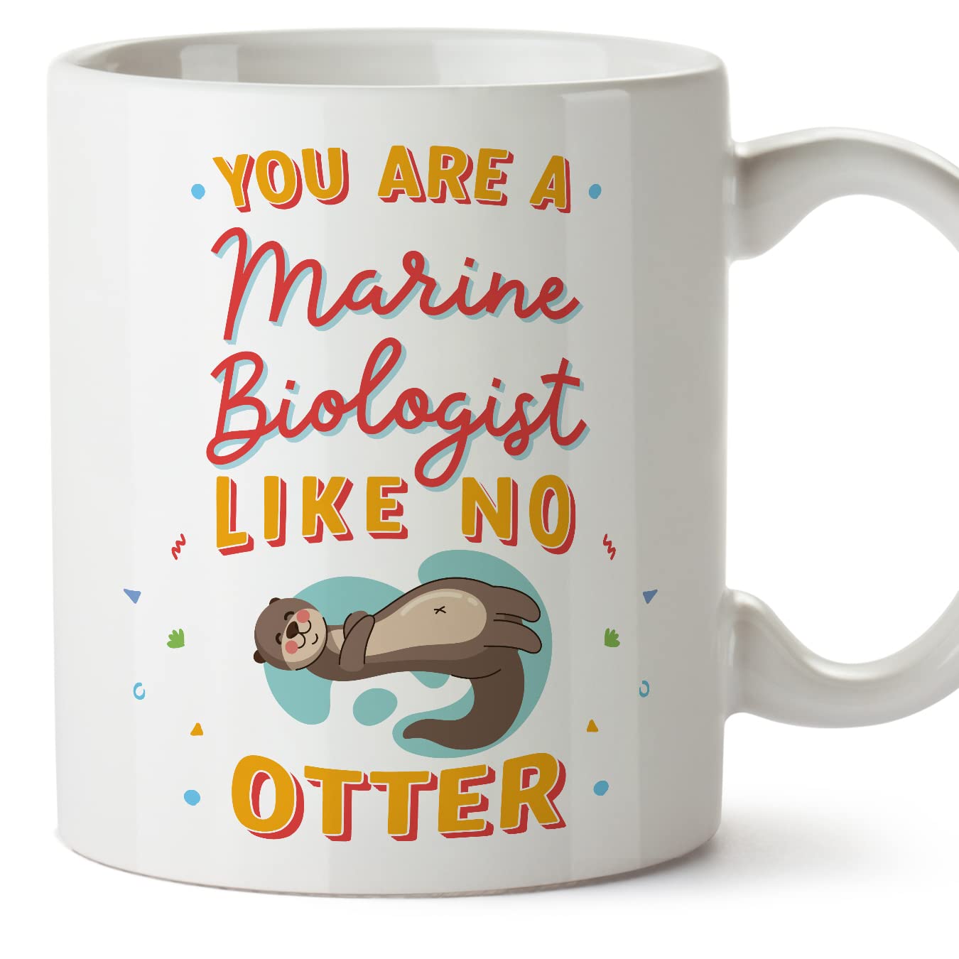 MUGFFINS Marine Biologist Mug - in English - You are Like No Otter - Funny Gift for Colleagues - Ceramic 11oz Mug
