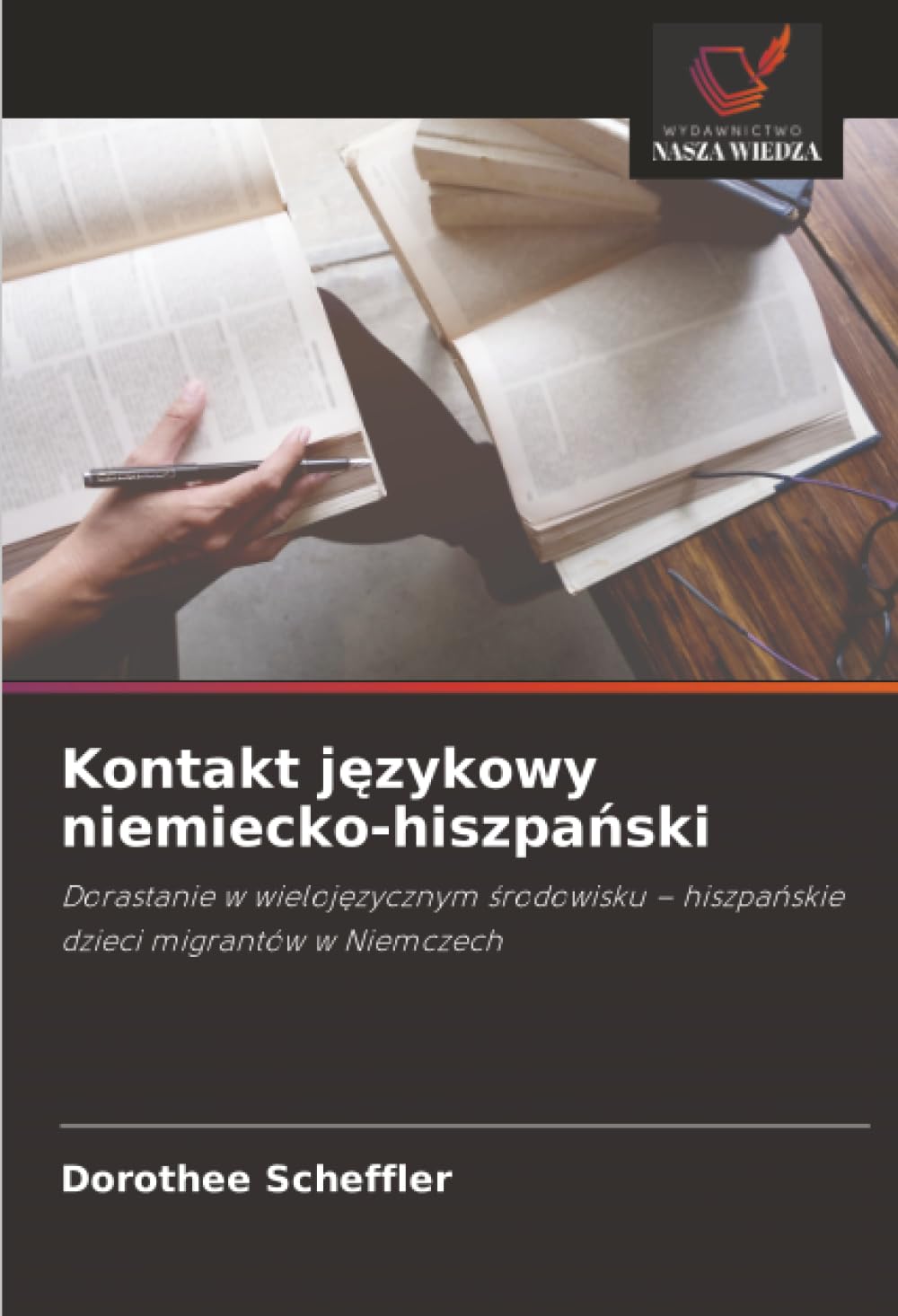 Kontakt j¿zykowy niemiecko-hiszpa¿ski: Dorastanie w wieloj¿zycznym ¿rodowisku - hiszpa¿skie dzieci migrantów w Niemczech