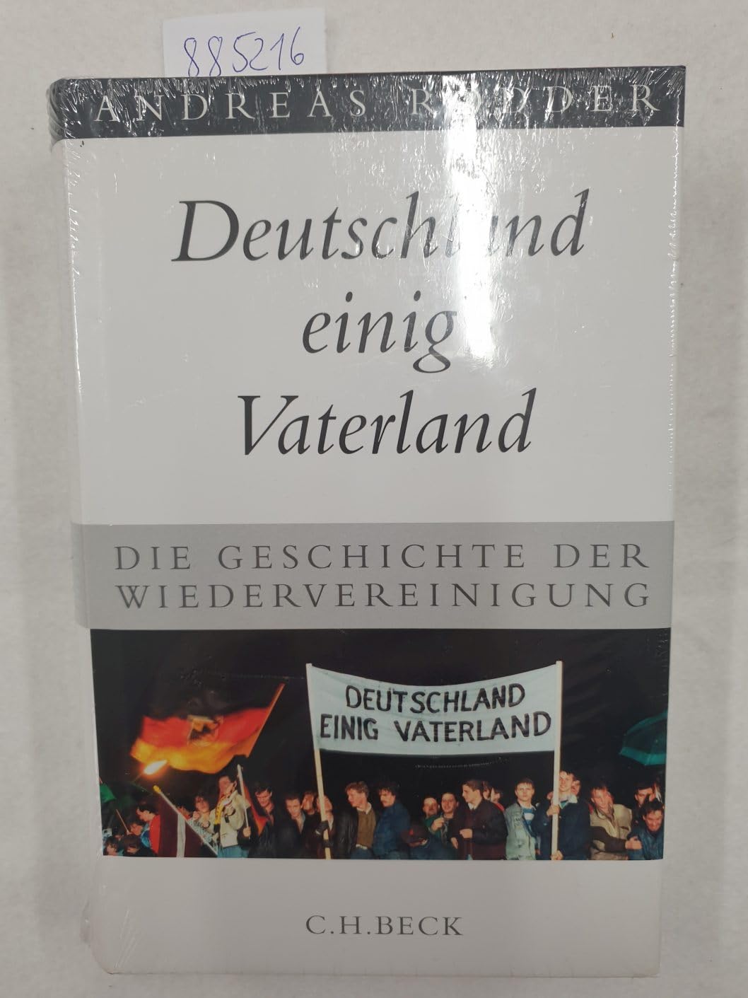 Deutschland einig Vaterland: Die Geschichte der Wiedervereinigung