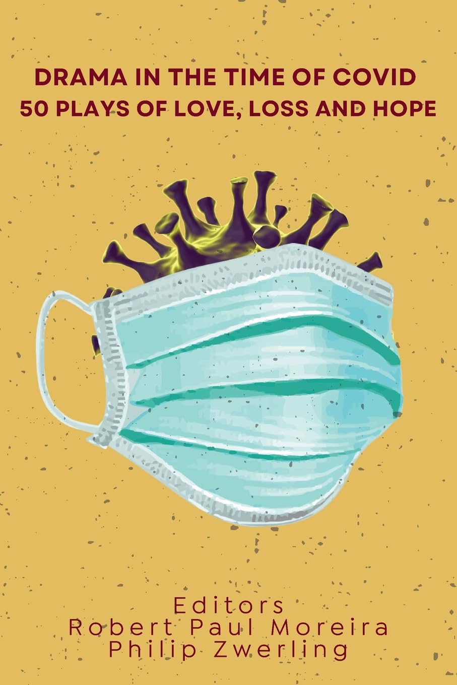 Drama in the Time of Covid Livre de 50 Pièces de Théâtre Contemporaines