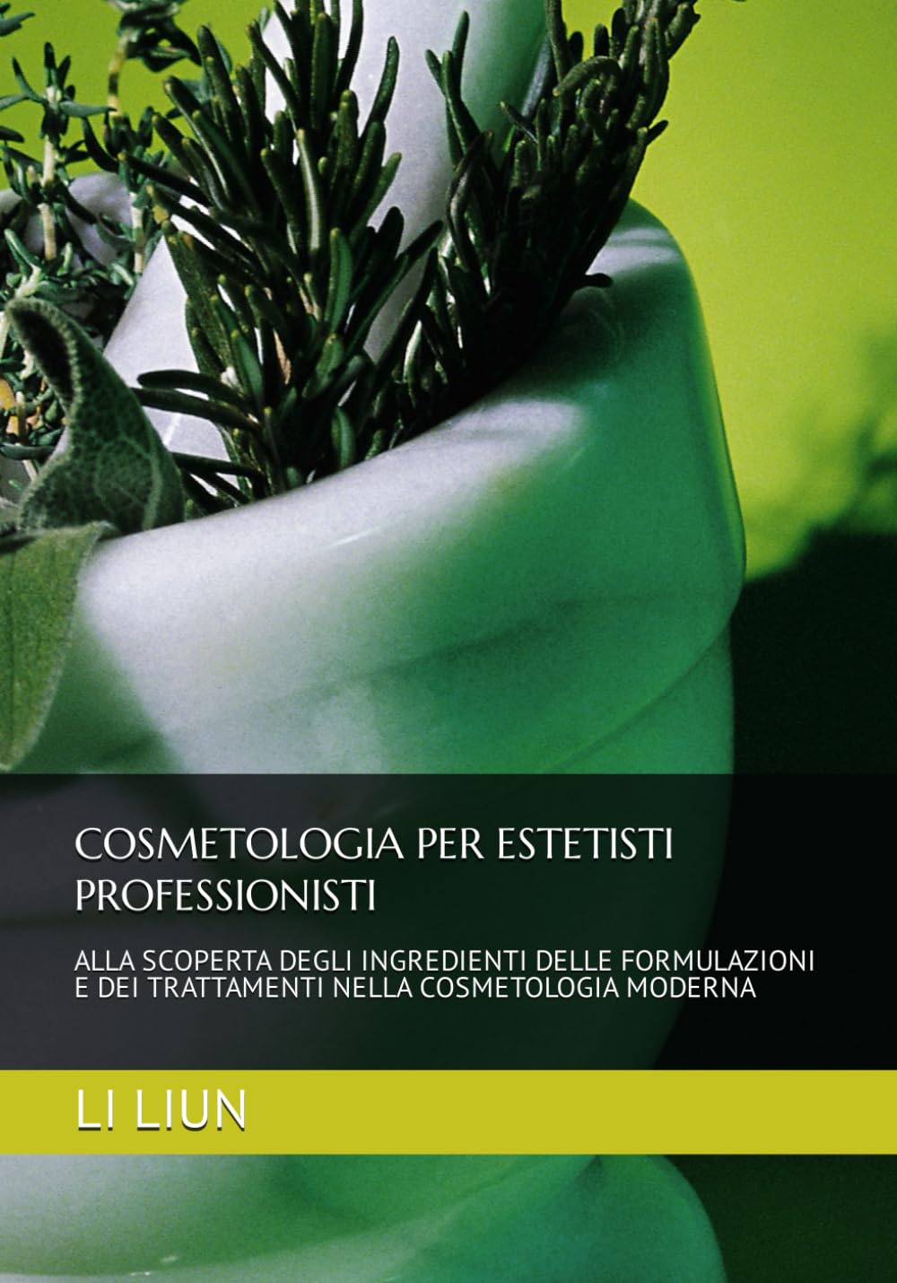 COSMETOLOGIA PER ESTETISTI PROFESSIONISTI: ALLA SCOPERTA DEGLI INGREDIENTI DELLE FORMULAZIONI E DEI TRATTAMENTI NELLA COSMETOLOGIA MODERNA (SERIE DIDATTICA COMPLETA PER ESTETISTI PROFESSIONISTI) Paperback – 7 March 2024
