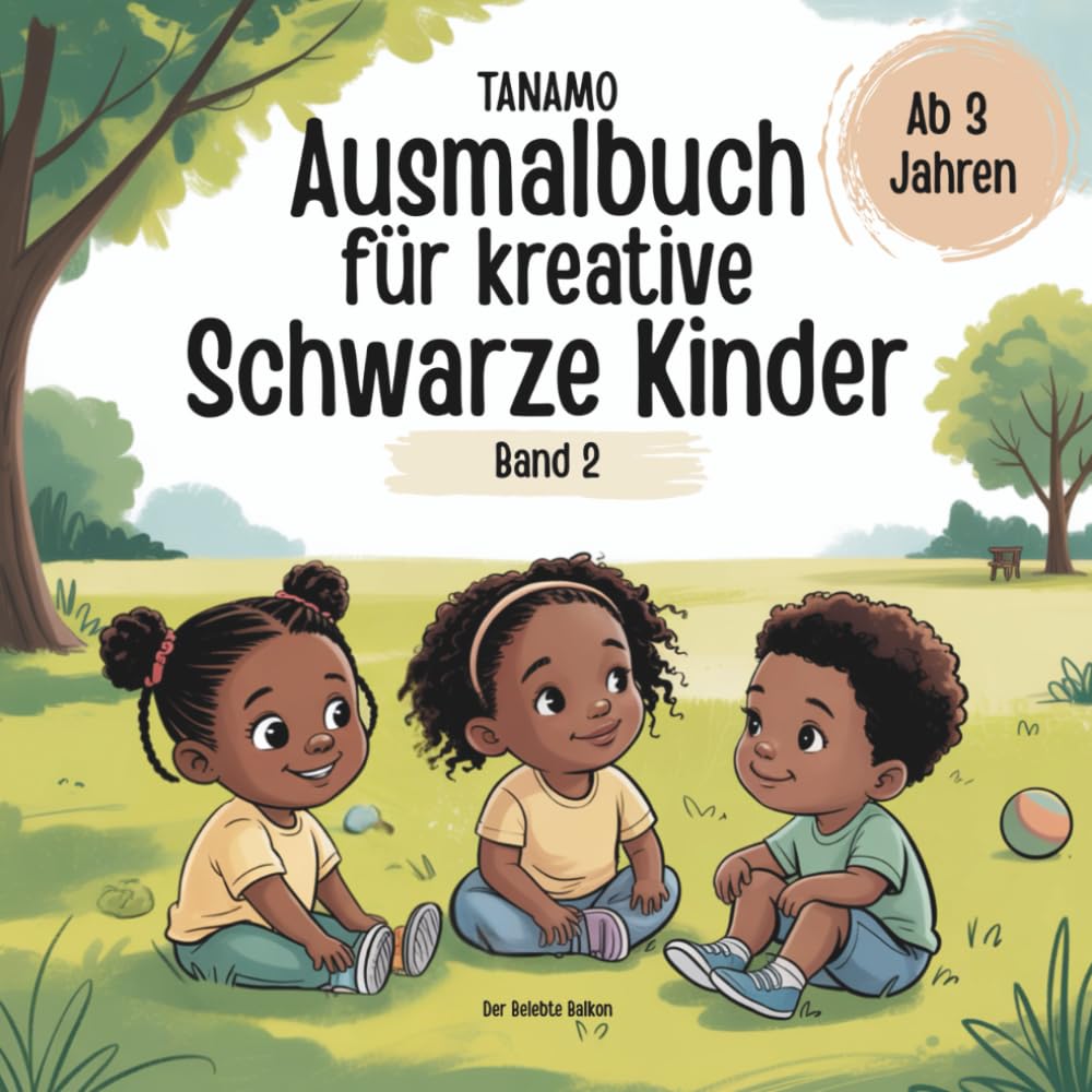 Ausmalbuch für kreative Schwarze Kinder ab 3 Jahren Ausmalen, Kritzeln, Entdecken und Spaß haben für BIPOC Kids Band 2 (TANAMO Bücher für Schwarze Kinder)