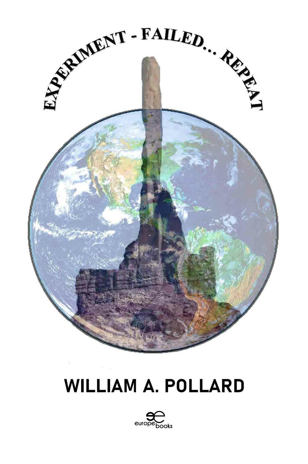EXPERIMENT – FAILED… REPEAT (Build Universes)