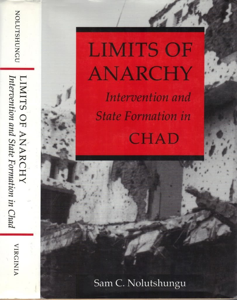 Limits of Anarchy: Intervention and State Formation in Chad