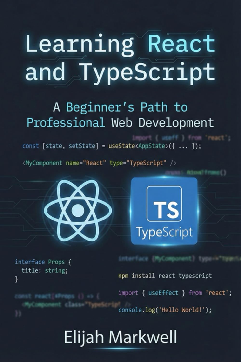 Learning React and TypeScript: A Beginner's Path to Professional Web Development