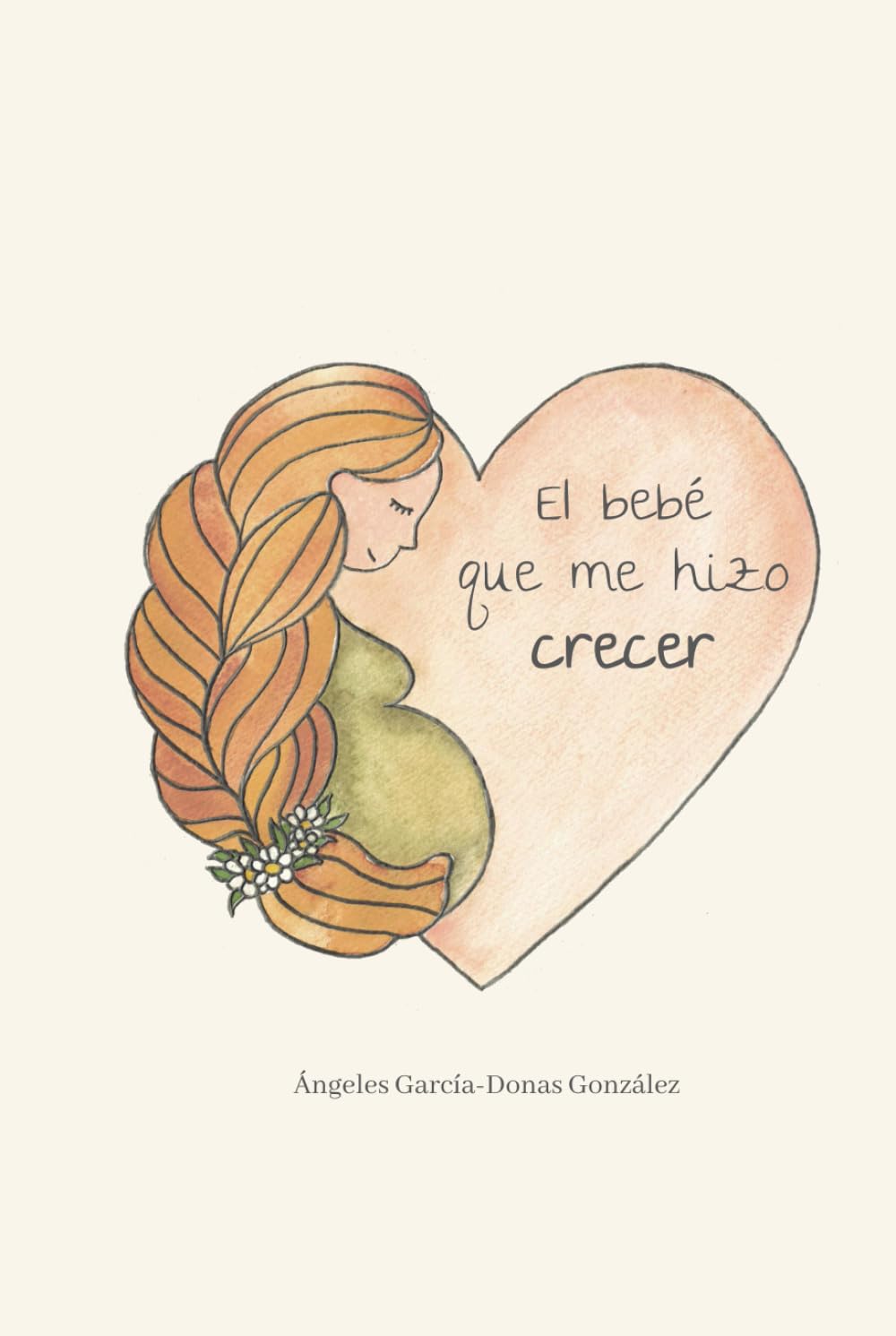 El bebé que me hizo crecer