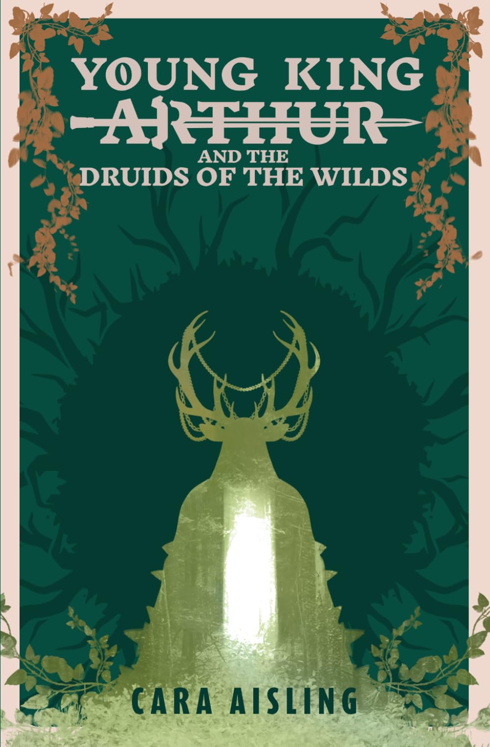 Young King Arthur and the Druids of the Wilds (King Arthur Series)