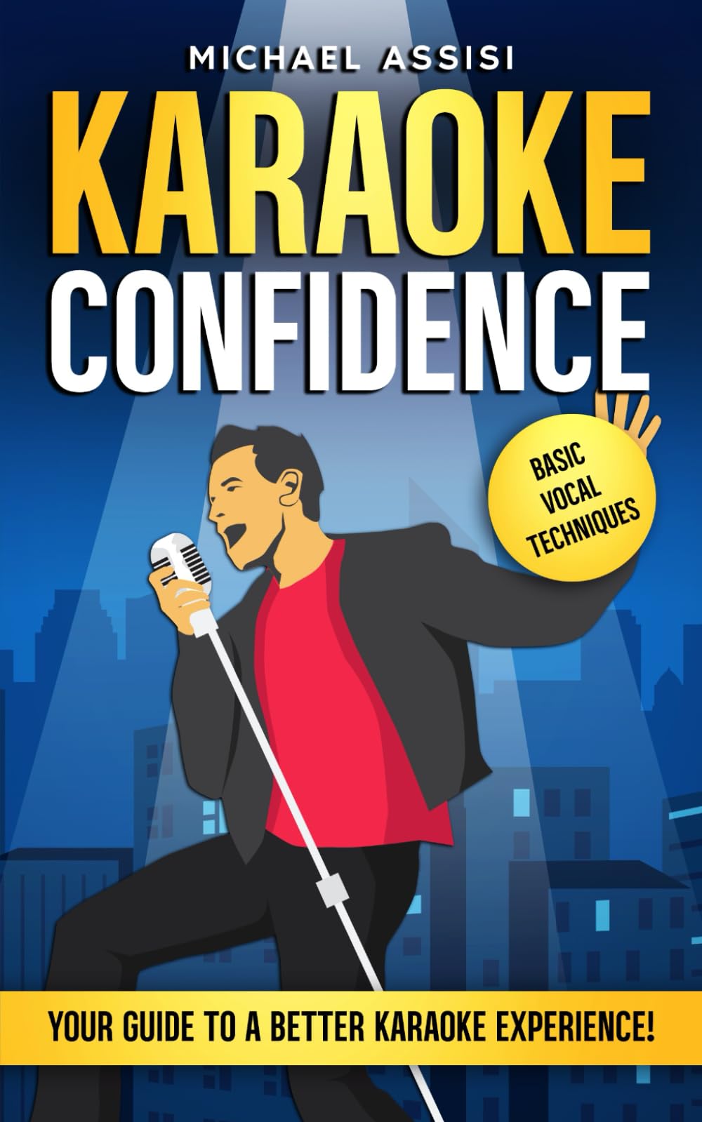 Karaoke Confidence: Basic vocal techniques: A better Karaoke experience | Vocal Training and Techniques to Help You Enjoy Singing | voice Training | Great gift for your the singer in your life |