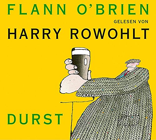 Preisvergleich Produktbild Flann O'Brien: Durst: Ausgezeichnet als Hörbuch des Monats Juli 2003