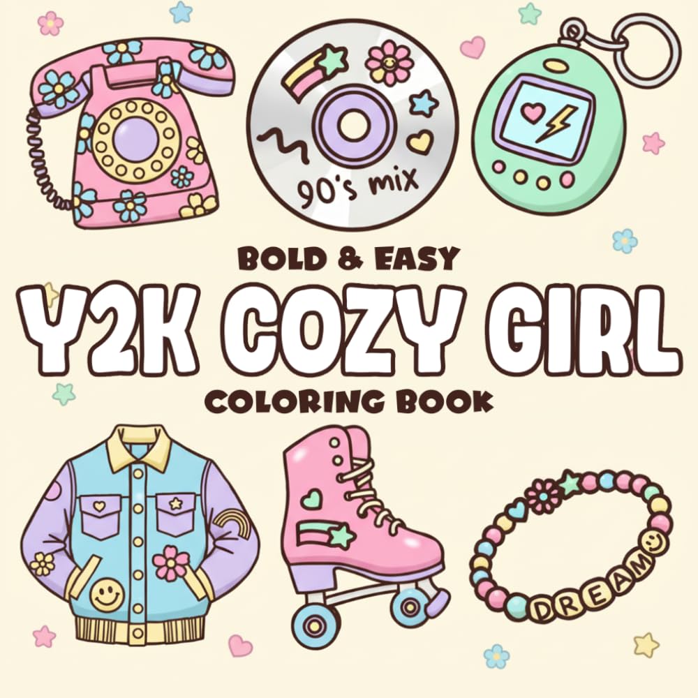 Cozy Girl Y2K Coloring Book: A Nostalgic Coloring Page for Adults & Teens Featuring Retro Pop Culture Icons and Retro Scenes for Stress Relief