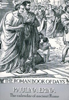 Roman Book of Days: The Calendar of Ancient Rome: 1