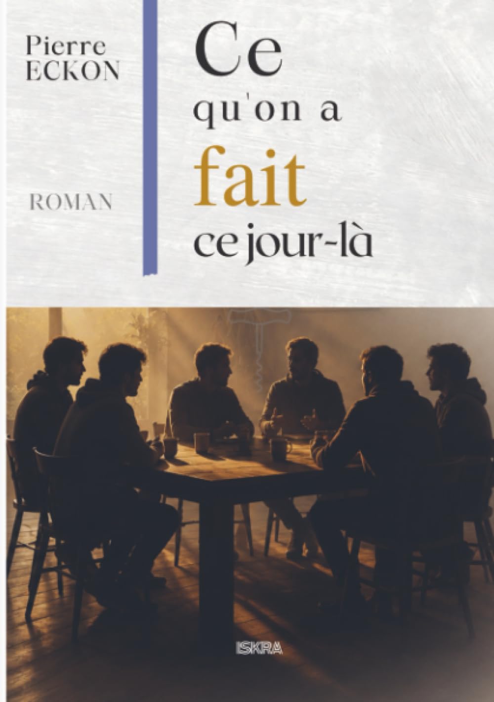 Ce qu'on a fait ce jour-là