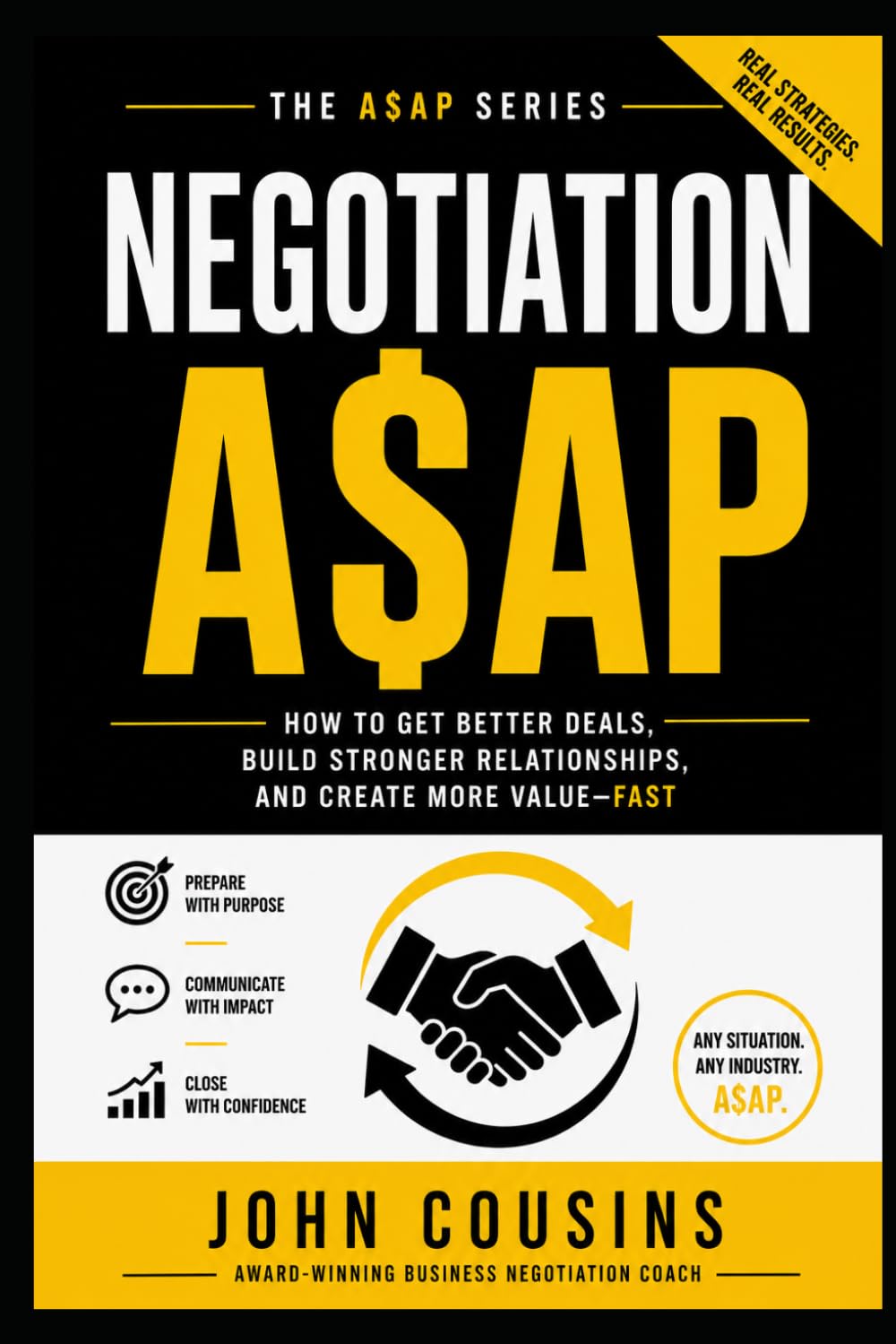 NEGOTIATION A$AP: Conflict Resolution and Deal Making in the 21st Century