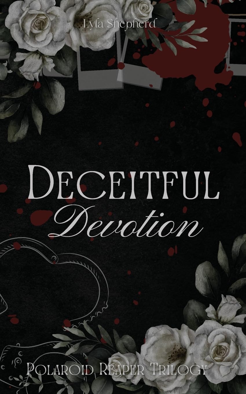 Deceitful Devotion: 1 (The Polaroid Reaper Trilogy)