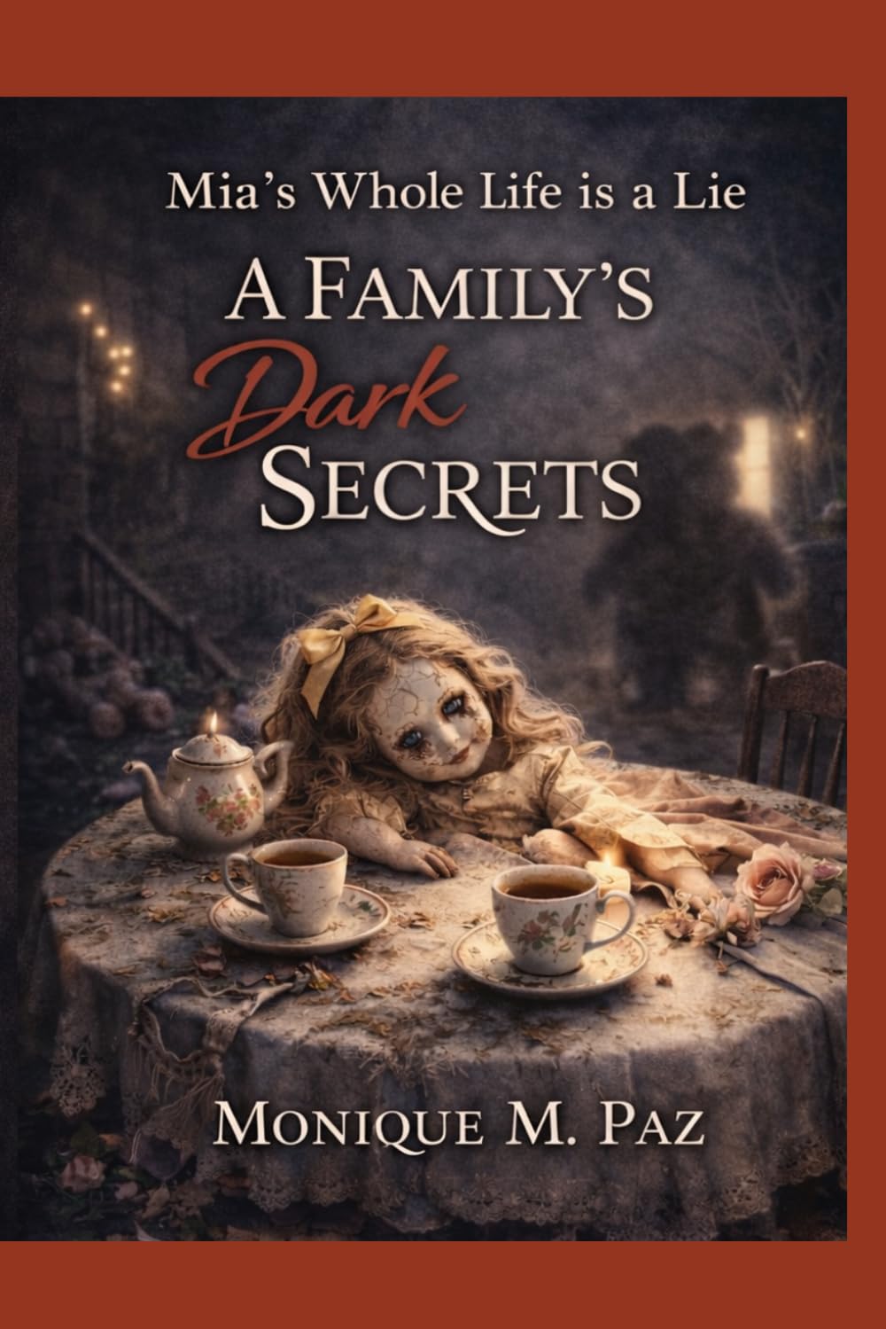 Mia's Whole Life Is a Lie: A Family's Dark Secrets