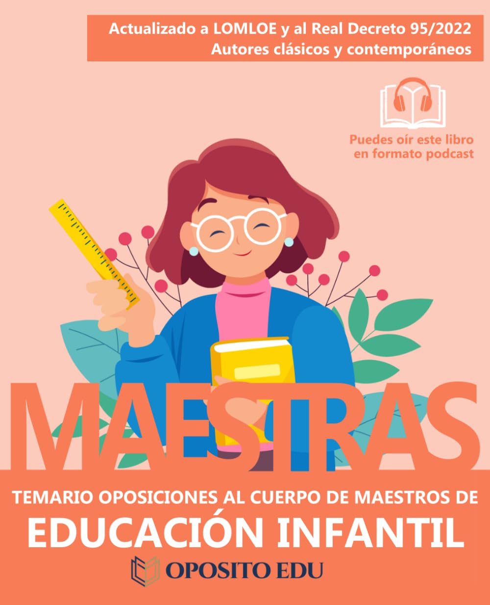SER MAESTRA DE INFANTIL: Oposiciones al Cuerpo de Maestros - Temario LOMLOE de Educación Infantil: Temas del 1 al 25 actualizados al Real Decreto 95/2022 y LOMLOE (Temario Educación Infantil)