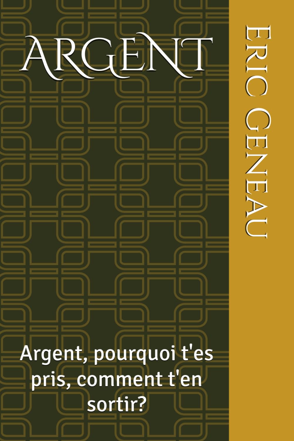 ARGENT: Argent, pourquoi t'es pris, comment t'en sortir?