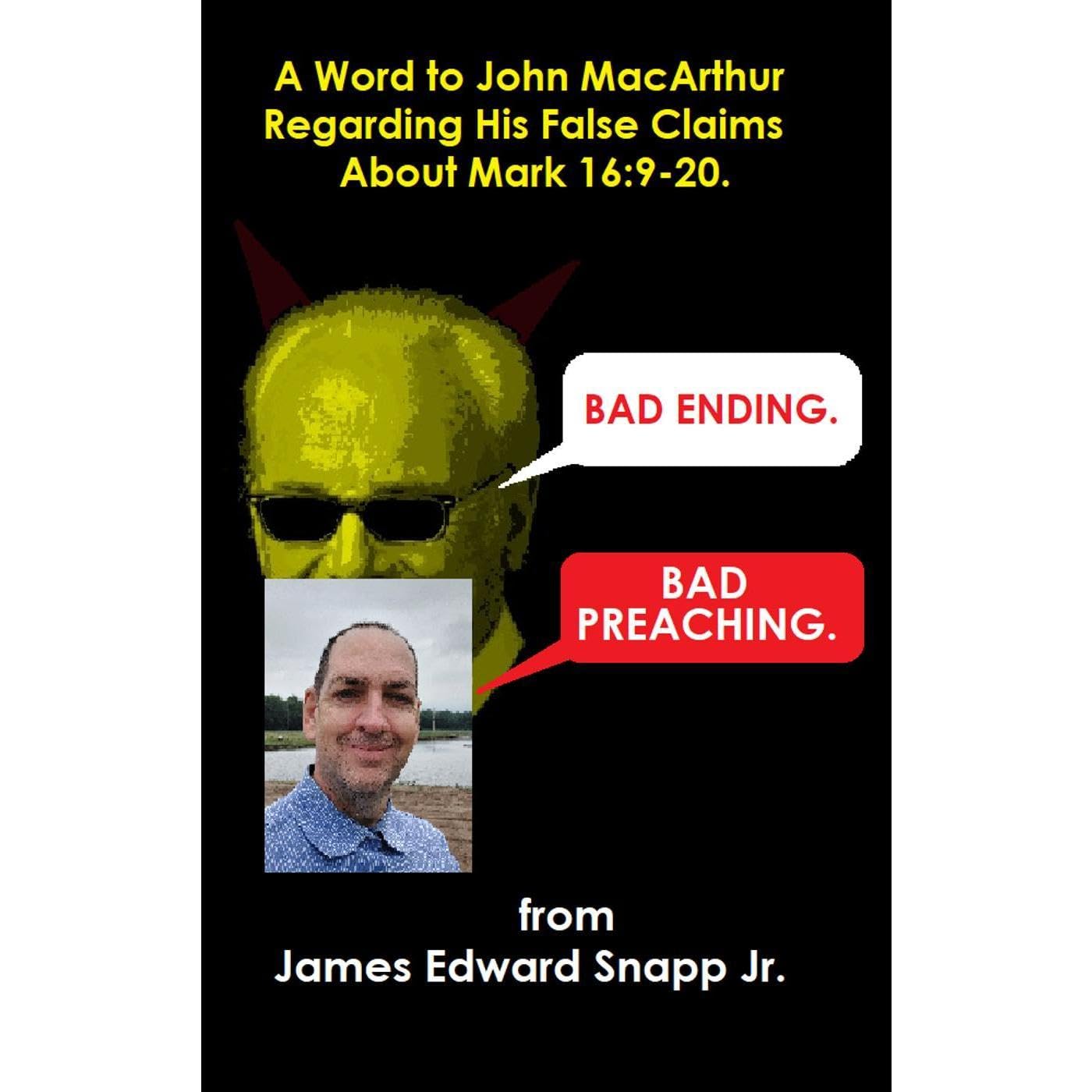 A Word to John MacArthur Regarding His False Claims About Mark 16:9-20