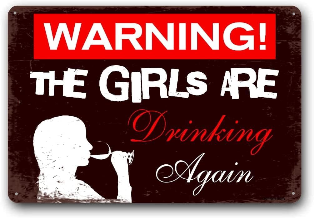 (2-Pack) Metal Tin Sign Sign, Warning The Girls are Drinking Again Sign, 8x12 Inch, Bar Pub Wall Decor