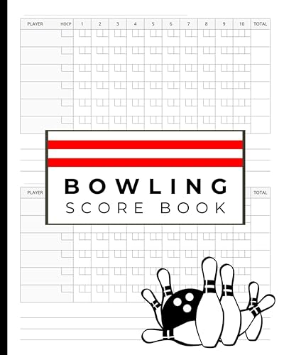 Bowling Score Book: Scoring Sheets to Record Scores &amp; Track Performance | Perfect for Leagues, Tournaments, and Casual Games