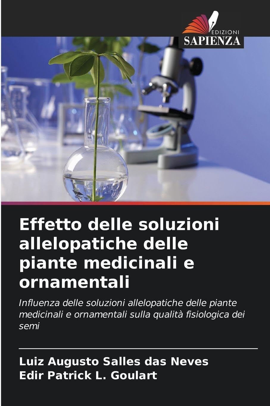 Effetto delle soluzioni allelopatiche delle piante medicinali e ornamentali: Influenza delle soluzioni allelopatiche delle piante medicinali e ornamentali sulla qualità fisiologica dei semi