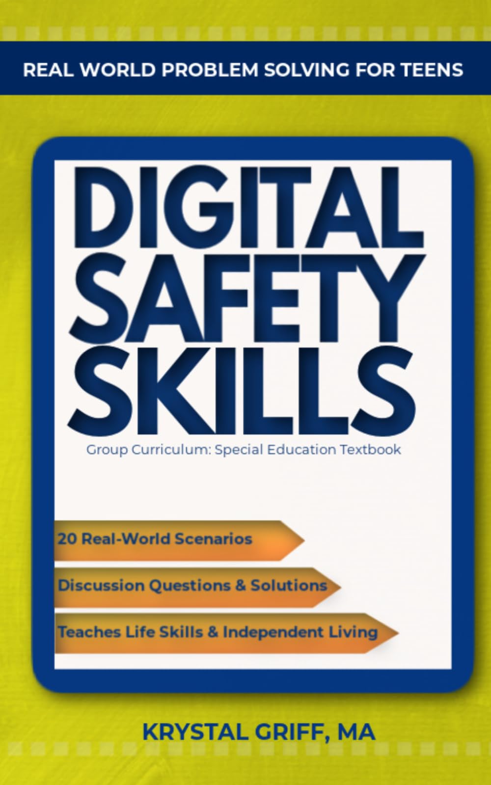 Real World Problem Solving for Teens: Digital Safety Skills: Group Curriculum: Special Education Textbook (Real World Problem Solving for Teens: Special Education Textbook for Life Skills)