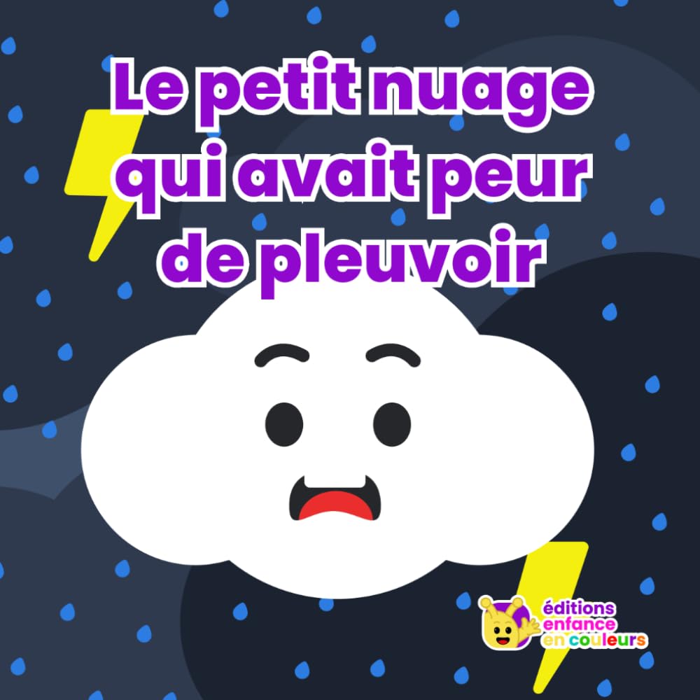 Le petit nuage qui avait peur de pleuvoir