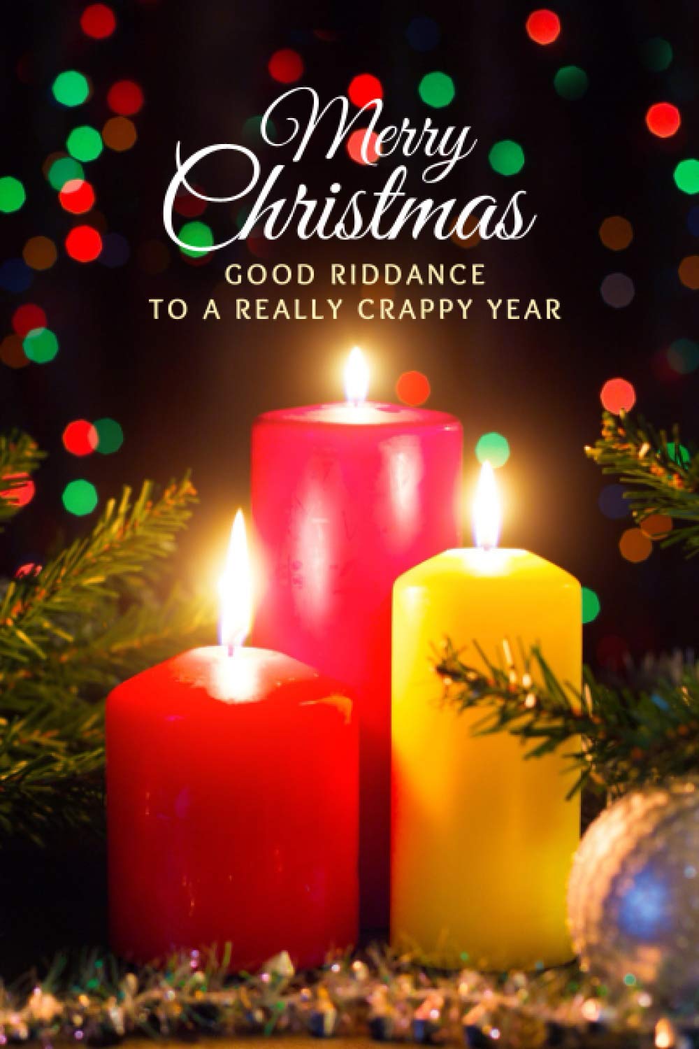 Merry Christmas Good Riddance To A Really Crappy Year: Red Green Twinkle Lights and Candle Decor / 6x9 Blank Lined Journal Composition Notebook To ... Elephant - Secret Santa Gift for Adult Women