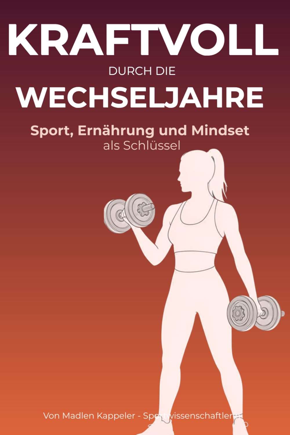 Kraftvoll durch die Wechseljahre | Sport, Ernährung und Mindset als Schlüssel.