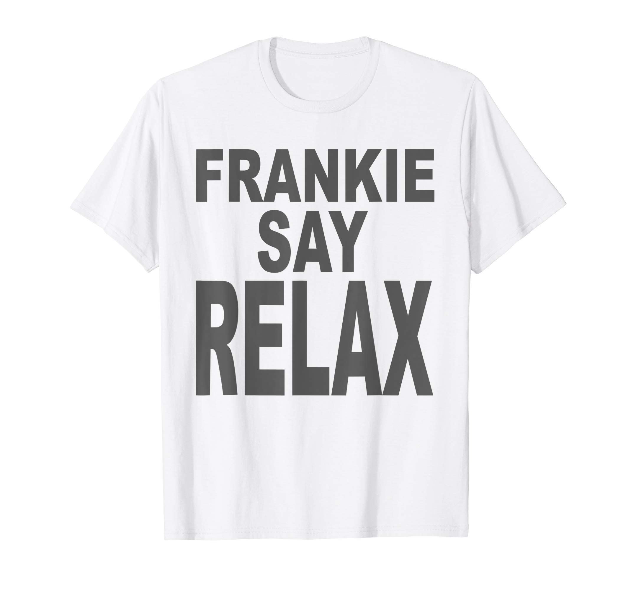 Frankie Say Relax Funny Tee 90s T-Shirt