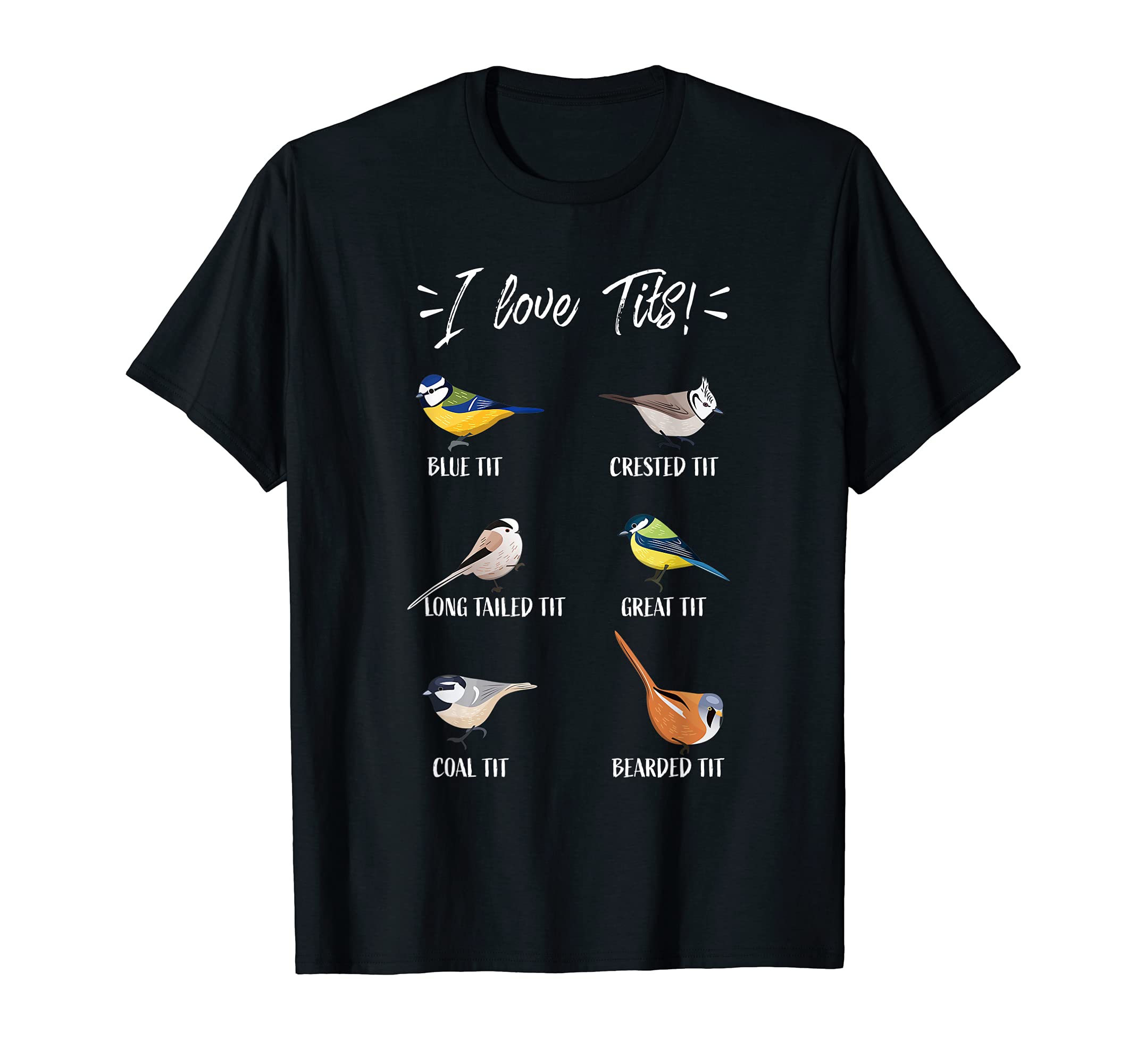 Funny birdwatching gift for birder "I love tits!" T-Shirt