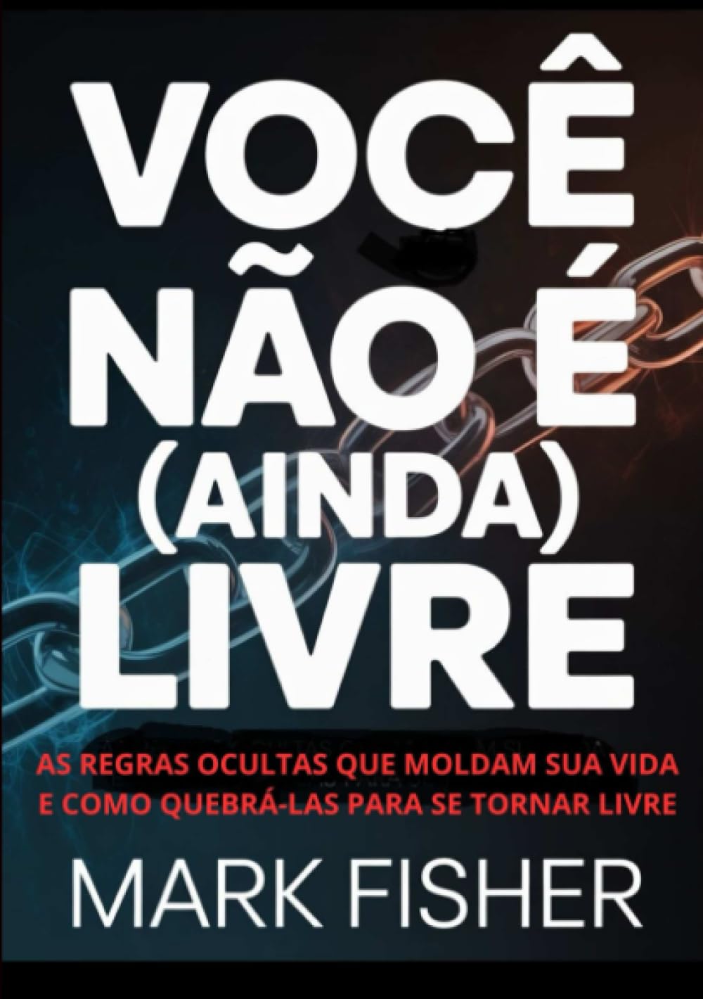 Você não é (ainda) livre (traduzido)