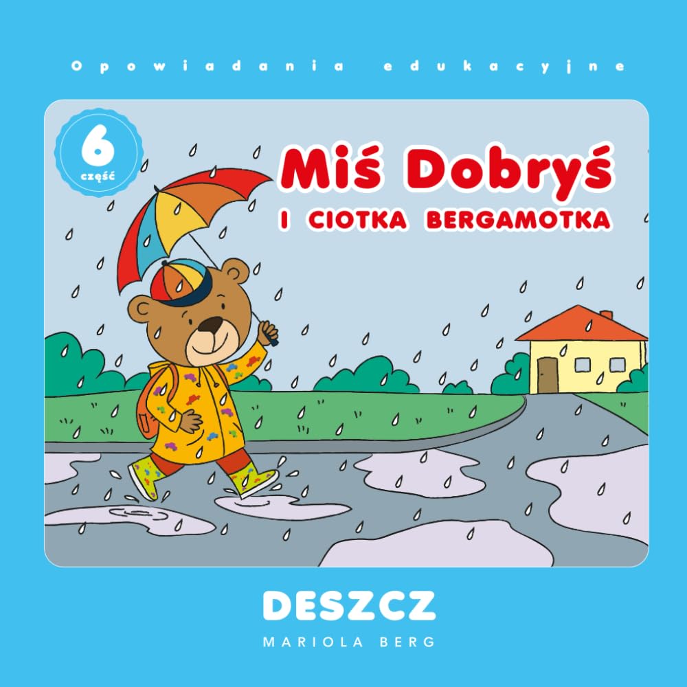Miś Dobryś i Ciotka Bergamotka: Deszcz: Edukacyjne opowiadanie o zabawie w deszczowy dzień i pokazie mody