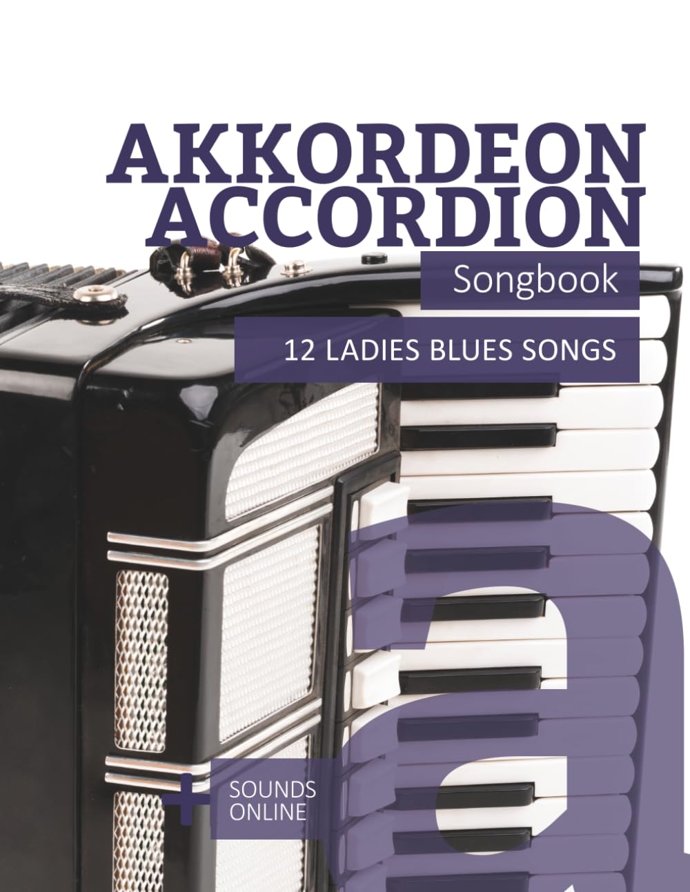 Akkordeon / Accordion Songbook - 12 Ladies Blues Songs: + Sounds online