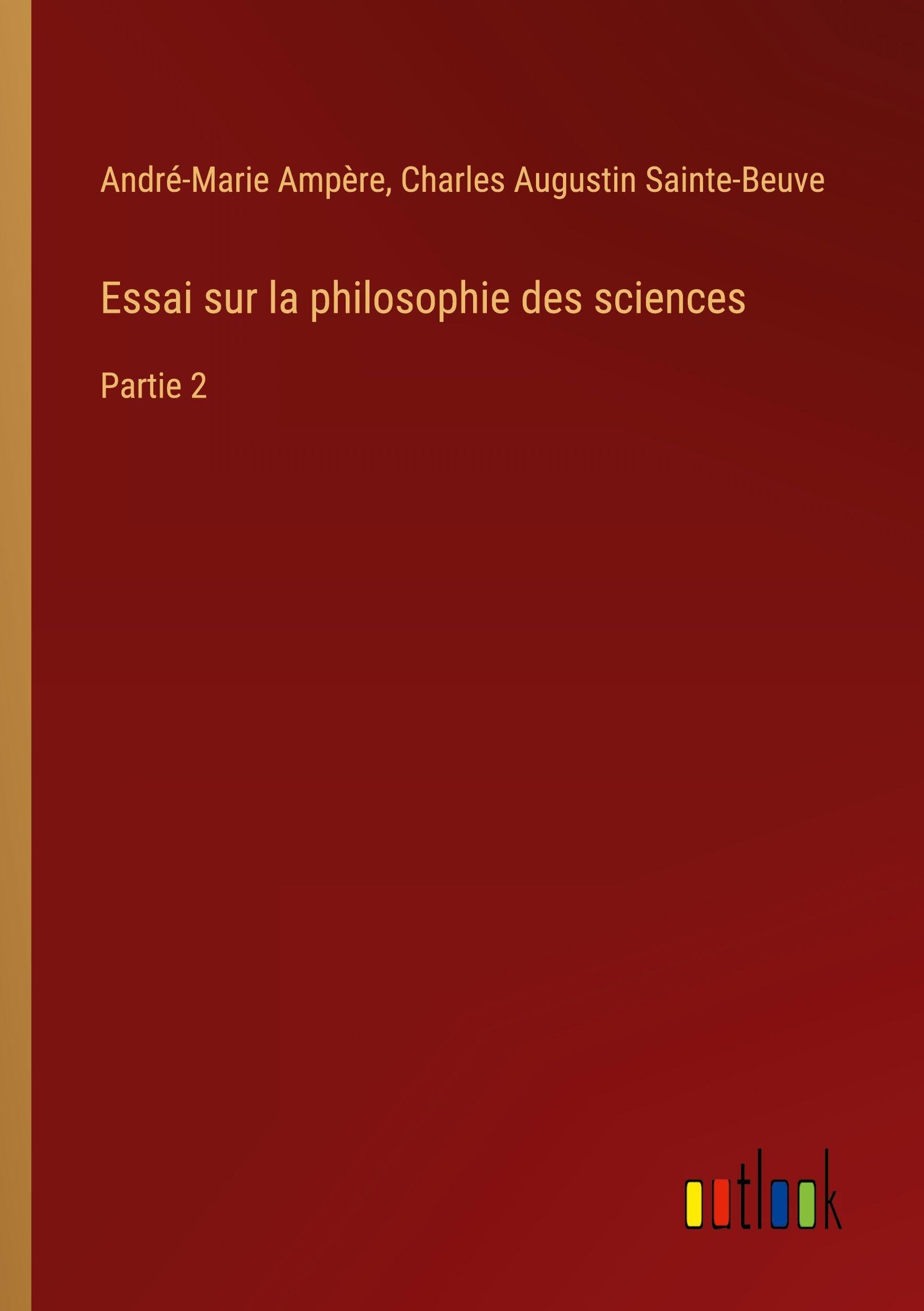 Essai sur la philosophie des sciences: Partie 2