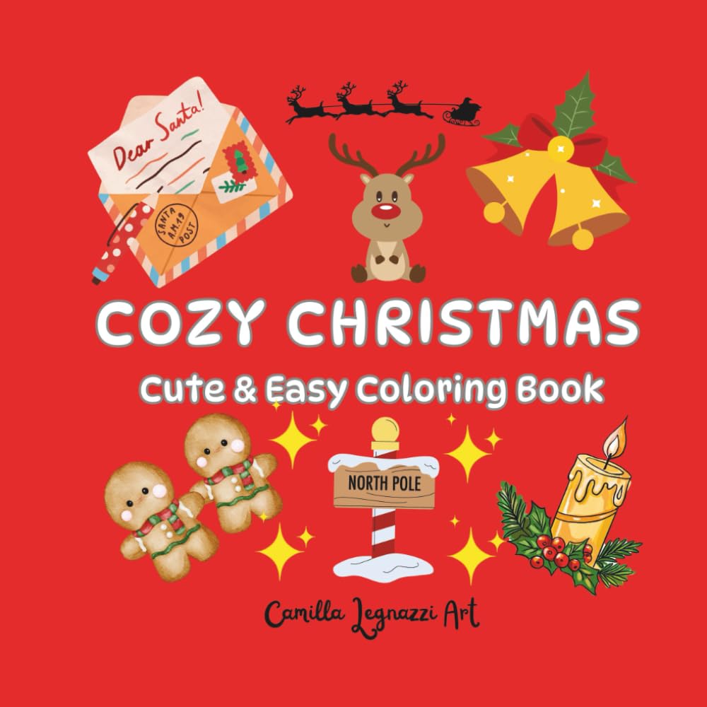 COZY CHRISTMAS -Cute & Easy Coloring Book: 40 Fun and Relaxing Holiday Designs for Kids, Teens, and Adults – Cozy and Simple Christmas Illustrations
