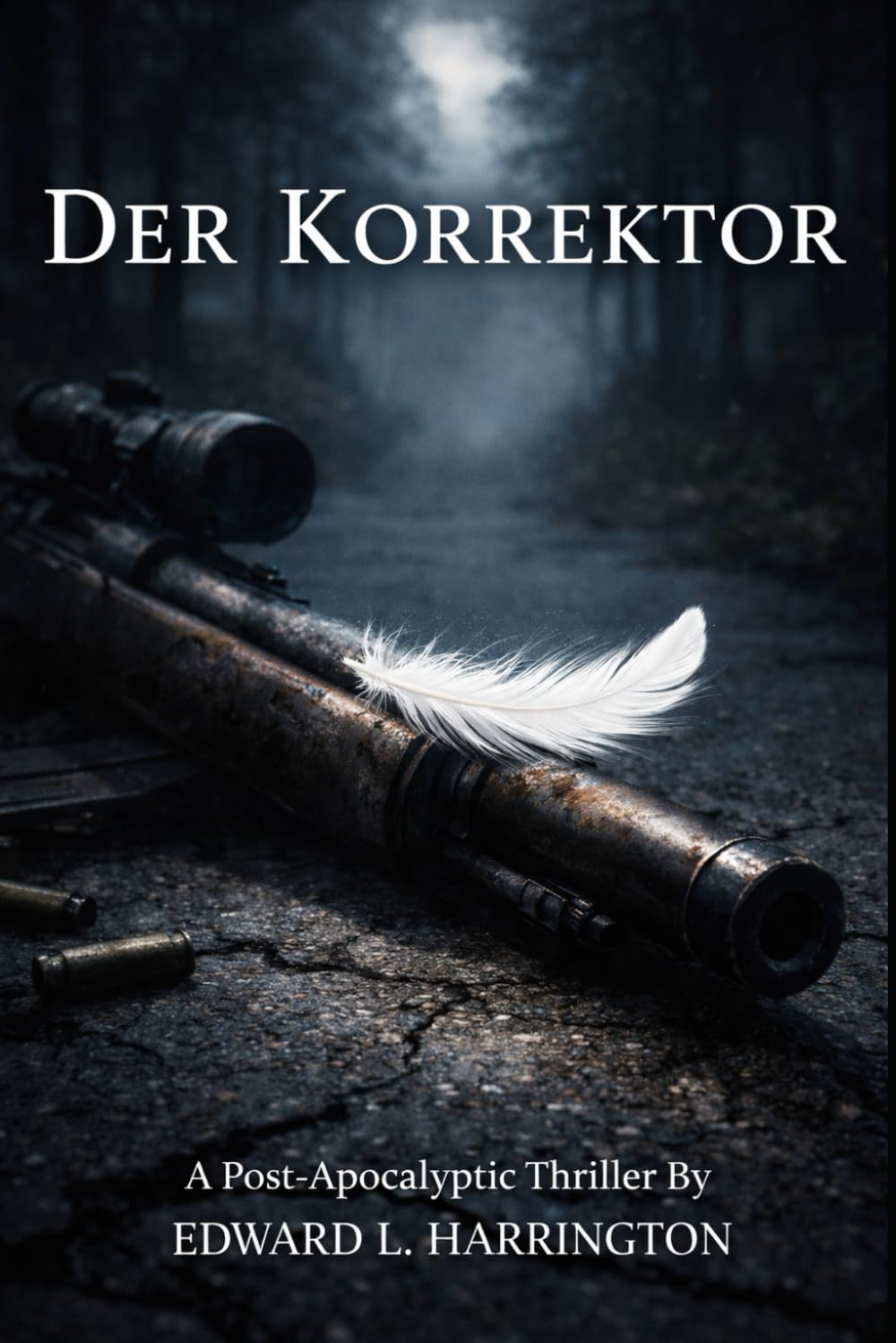 Der Korrektor: Ein Psychothriller nach dem Kollaps. Kein Zeuge bleibt.